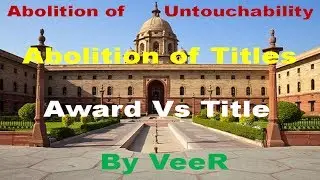 L-18- Award vs Titles | Abolition of Untouchability | Fundamental Rights Article -17 & 18 | By VeeR