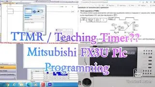 TTMR / Teaching Timer?? Mitsubishi FX3U Plc Programming
