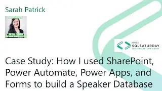 2020 @SQLSatLA presents: SharePoint, Power Automate, Power Apps by Sarah Patrick | @Blackline Room