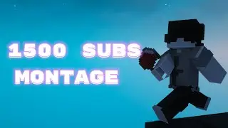 1500 Subscribers Montage........