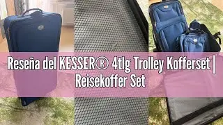 Rese&ntilde;a del KESSER&reg; 4tlg Trolley Kofferset | Reisekoffer Set mit Rollen | Komplettes Business 4er Set