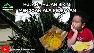 Suasana Desa Saat Hujan Deras, Paling Cocok Makan Tempe Mendoan maknyoos!!