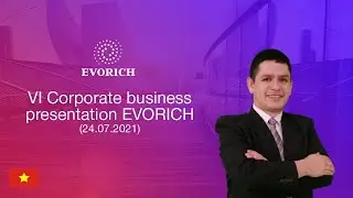 VI Corporate business presentation EVORICH (24.07.2021)