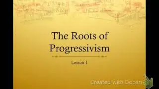Lesson 1: The Roots of Progressivism