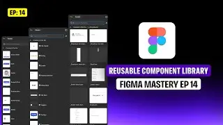 Как создать библиотеку многократно используемых компонентов в Figma | Пошаговое руководство (EP14)