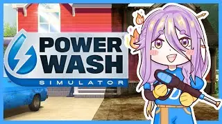 【POWERWASH SIMULATOR】Chill Morning Stream!!!!【FIRST STAGE PRODUCTION EN】