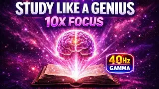 Study Like a Genius: 40Hz Binaural Beats for 10x Better Concentration