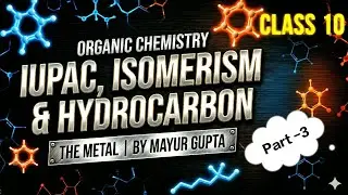Class 10 ICSE Chemistry | Organic Chemistry Complete Chapter | Concepts + Reactions + Practice