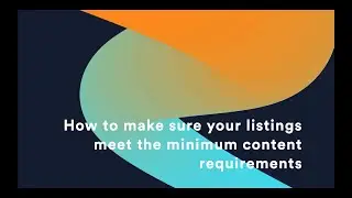 How to make sure your listings meet the minimum content requirements