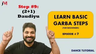 Learn Basic Garba | Modified Daudiyo | Step#8: 2+1 Daudiyo | Beginner Tutorial | Episode 7 | JMC