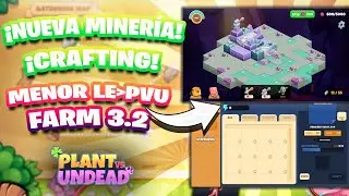 TODA LA INFO! MENOR CAMBIO DE LE A PVU! NUEVA MINERIA Y MODO CRAFTING! Plant vs Undead