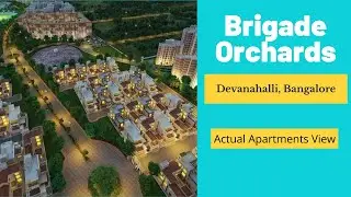 Brigade Orchards Apartments in Devanahalli | Actual Apartments | Call ☎ +91 95138 69695