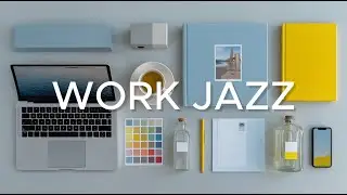 Work Jazz | Groove Jazz Instrumental BGM (No Lyrics)