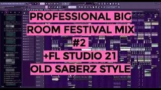 BIG ROOM FESTIVAL MIX FLP #2 OLD SABERZ STYLE