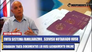 Evita Sistema Familiarizmu, Servisu Notariado husu Sidadaun Trata Dokumentus liu husi Online