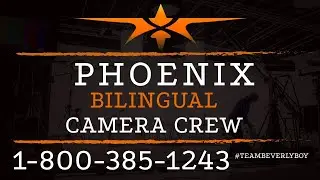 Bilingual Phoenix Camera Crew | Beverly Boy