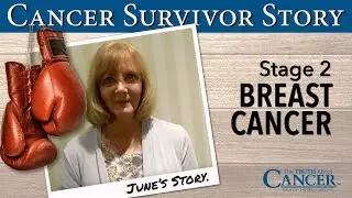 Cancer Survivor Story - June - Stage 2 Breast Cancer