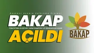 Haber Ankara Gözüyle BAKAP'ın Açılışı