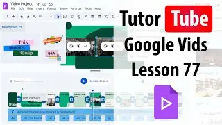Google Vids - Lesson 77 - Linked Objects
