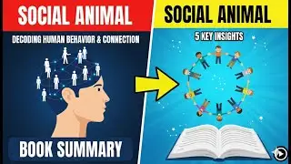 The Social Animal by David Brooks | Book Summary | The Hidden Forces That Shape Us