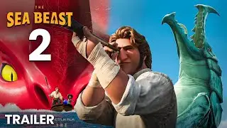 The Sea Beast 2 Release Date | Netflix, Trailer & more Updates