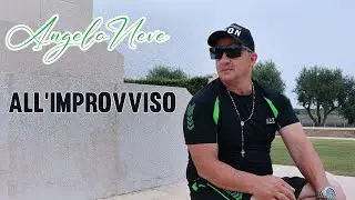 Angelo Neve - All'improvviso