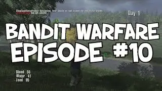 ApocZ - Bandit Warfare #10!