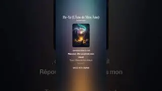 He-Ya (L’Âme de Mon Âme)