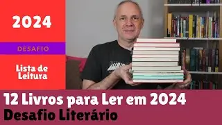 12 Livros para Ler em 2024 - Desafio Literário