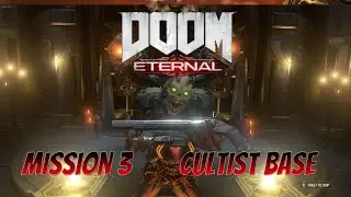 Doom Eternal Mission 3 - Cultist Base Game Play
