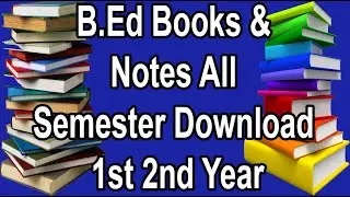 B Ed Books & Notes All Semester Download 1st 2nd Year
