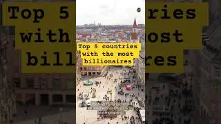 Top 5 Countries with the Most Billionaires! 💰🌍