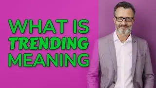 Trending | Meaning of trending 📖 📖