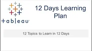 12 Tableau Topics to Learn in 12 Days | Tableau Training Plan | Tableau Project Ideas