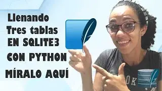 ✅✅INSERTANDO datos a  3tablas en sqlite3|Base de datos con PYTHON| 2 MANERAS de hacerlo✅✅