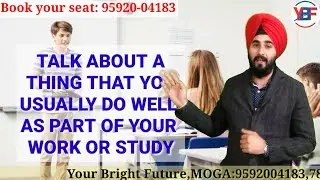 Talk About Something You Do Well As Part Of Study or Job | New IELTS Cue Card 2019| Best Sample 8.0
