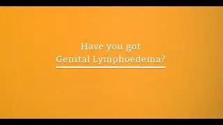 Have you got genital lymphoedema?