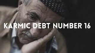 How To Live With Karmic Debt Number 16