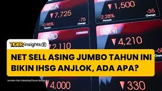 Net Sell Asing Jumbo Tahun Ini Bikin IHSG Koreksi, Ada Apa?