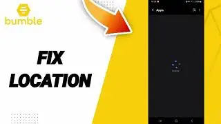 How To Fix Location On Bumble App 2025