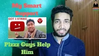My Smart Support Got 3 Strike Plzzz Guys Help Him