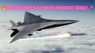 🔥 Destinus Unveils AI-Powered Hypersonic Drones! 🚀