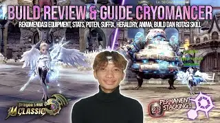 Build & Guide Cryomancer Cap 50! Permanent 1 Layer Stacking Guys!! - DRAGON NEST M CLASSIC