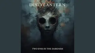 Two Eyes in the Darkness