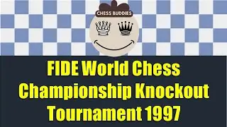 FIDE World Chess Championship Knockout Tournament 1997 - Part 5 #FIDE #WorldChessChampionship