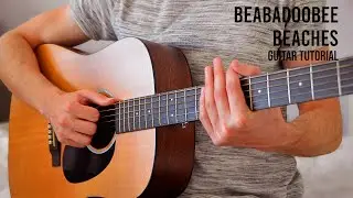 beabadoobee - Beaches EASY Guitar Tutorial With Chords / Lyrics