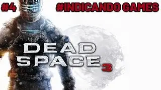 #4 INDICANDO GAMES - Gameplay Dead Space 3 - Survival Horror - Saga Incr&iacute;vel !!!