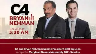Maryland Senate President Bill Ferguson recaps MD General Assembly 2021 Session