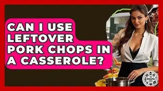 Can I Use Leftover Pork Chops In A Casserole? - The Skillful Chef