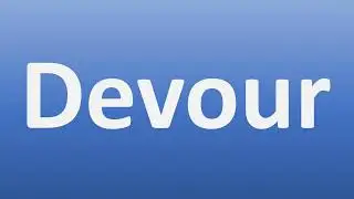 How to Pronounce Devour (Video Game)